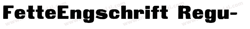 FetteEngschrift Regu字体转换